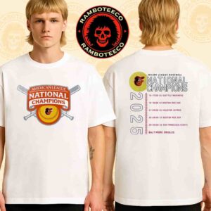 Baltimore Orioles Vs Mariners Red Sox Astros Giants MLB American League National Champions Dated List 2025 Two Sided T-Shirt