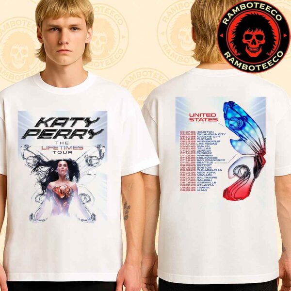 Katty Perry The Lifetimes Tour 2025 US Dates List Two Sided Unisex T-Shirt