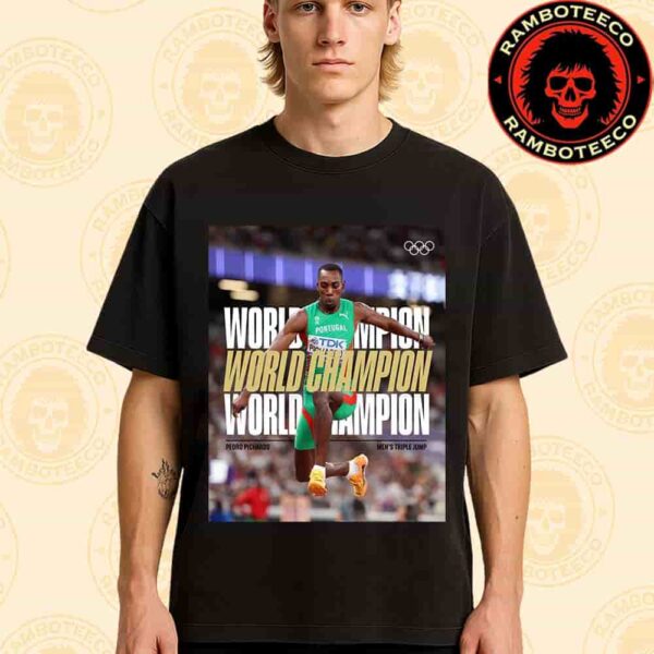 Congrats Pedro Pichardo Portugal Team Winner World Athletics Championships Tokyo Men Triple Jump 2025 Unisex T-Shirt