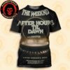 Official Poster The Weeknd After Hours Til Dawn Stadium Europe And UK Tour Dated List 2026 With Playboi Carti All Over Print T-Shirt